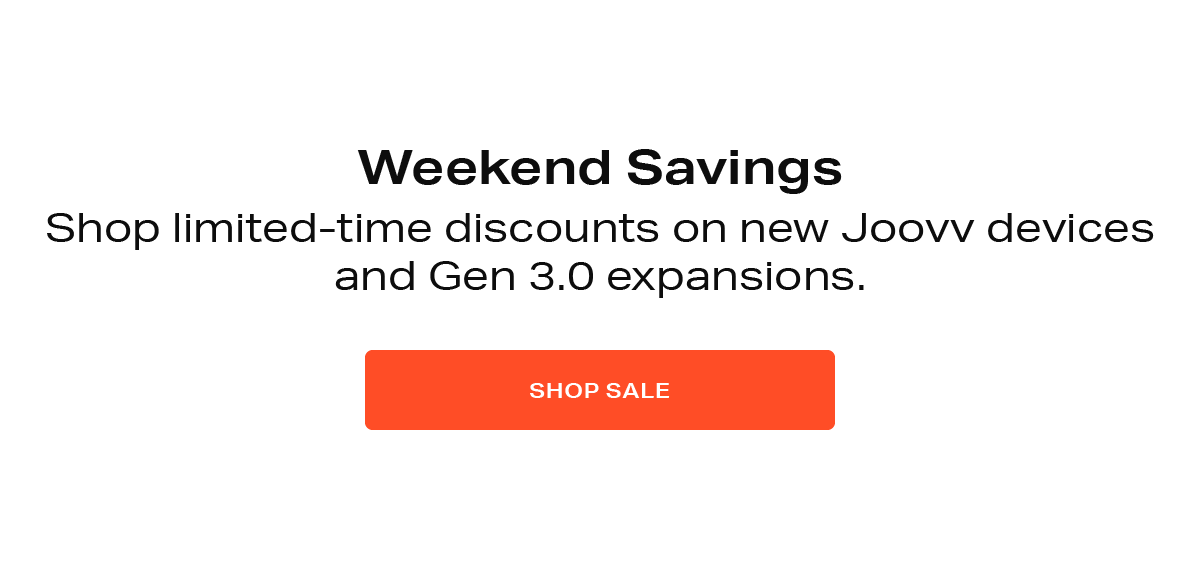 Weekend Savings - Shop limited-time discounts on new Joovv devices and 3.0 expansions