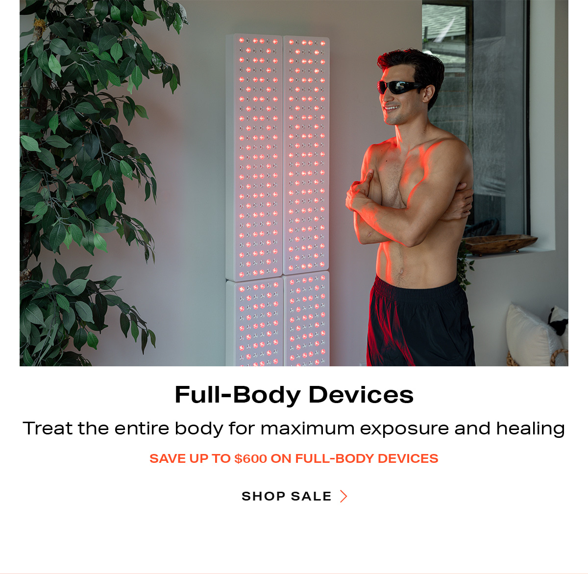 Full-Body Devices - save up to $600